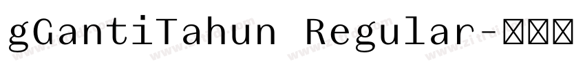gGantiTahun Regular字体转换